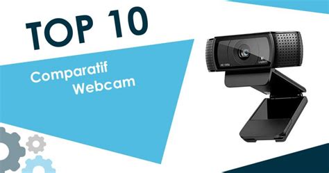 Meilleure webcam 2024 : Top 10 et Comparatif